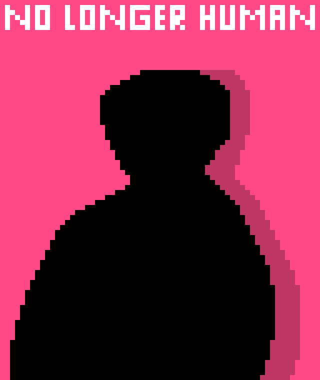 [32ee66] No Longer Human