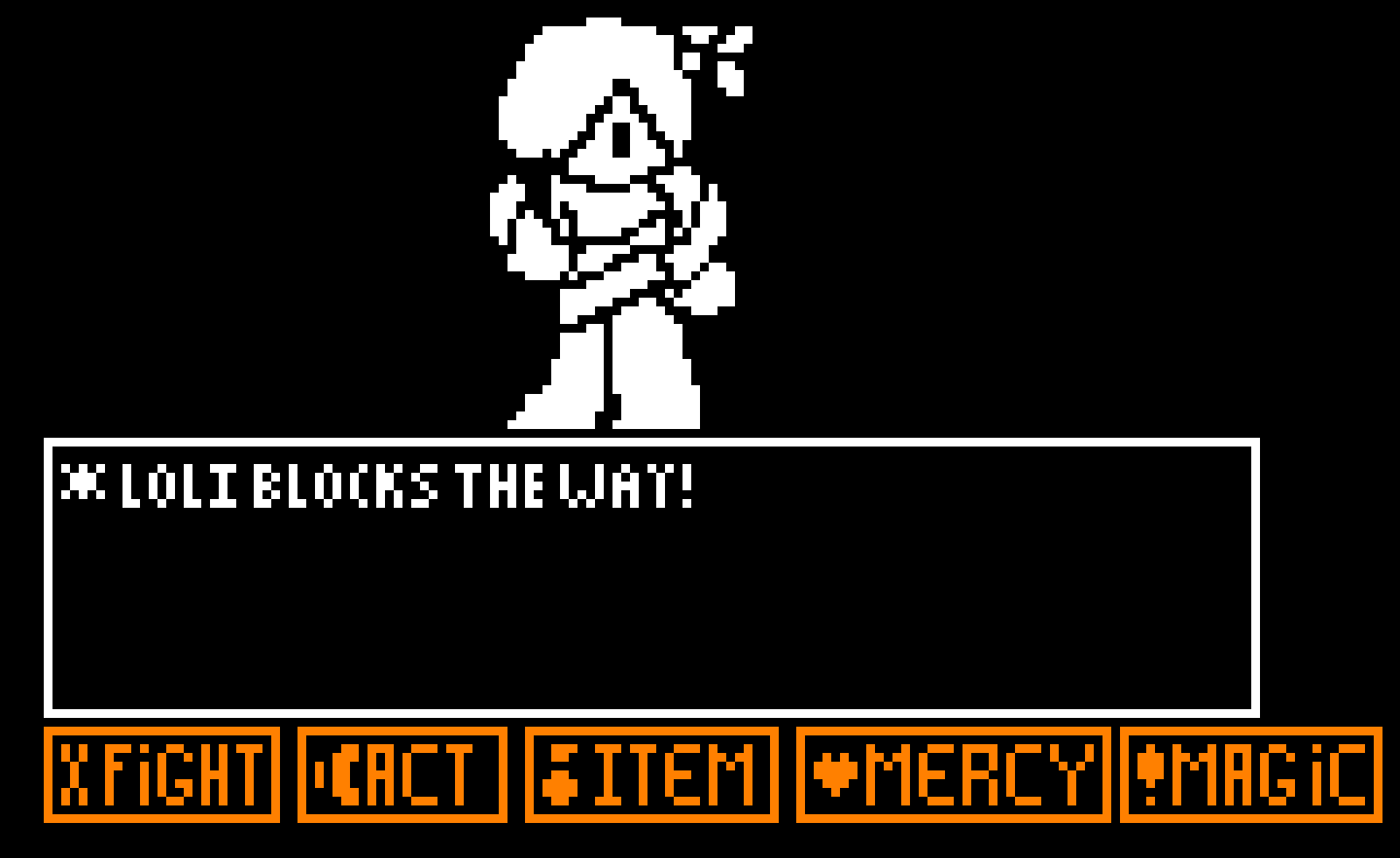 [Loli, blocks the way!]