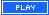 [e9da13] PlayButton
