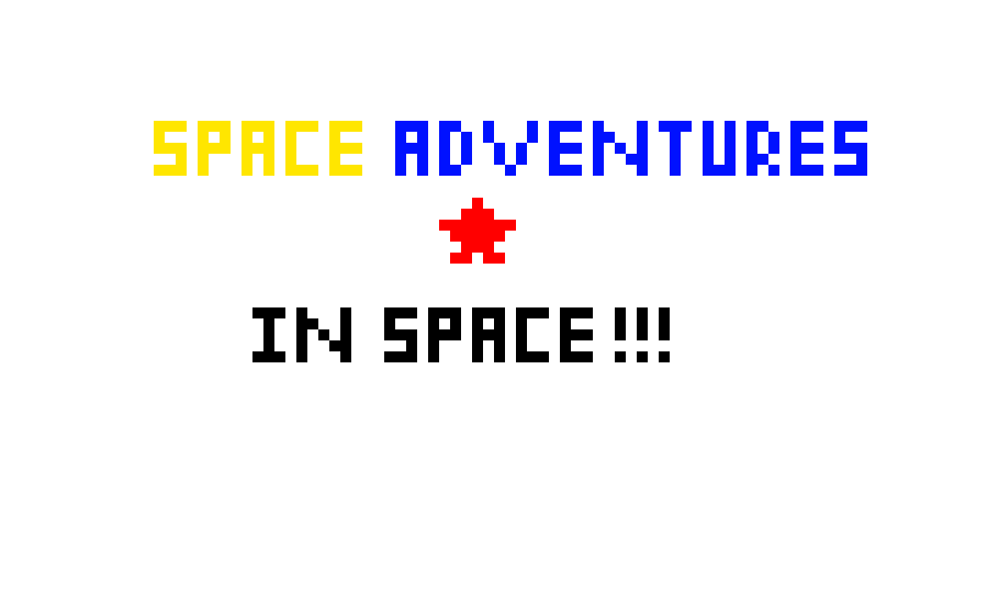 [9664c4] SPACE ADVENTURES IN SPACE!!!