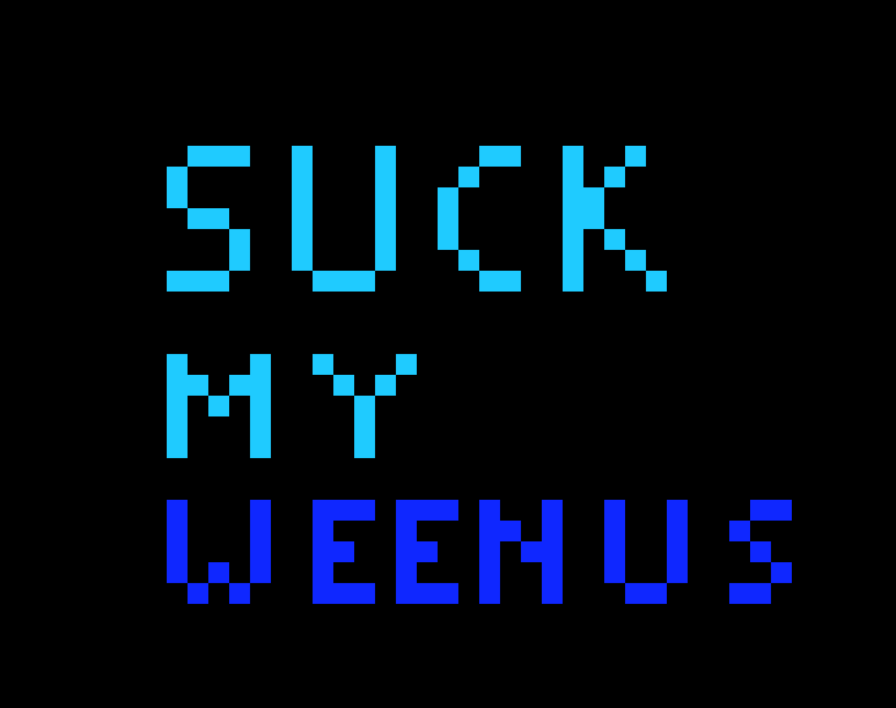 [9664c4] SUCK MY WEENUS