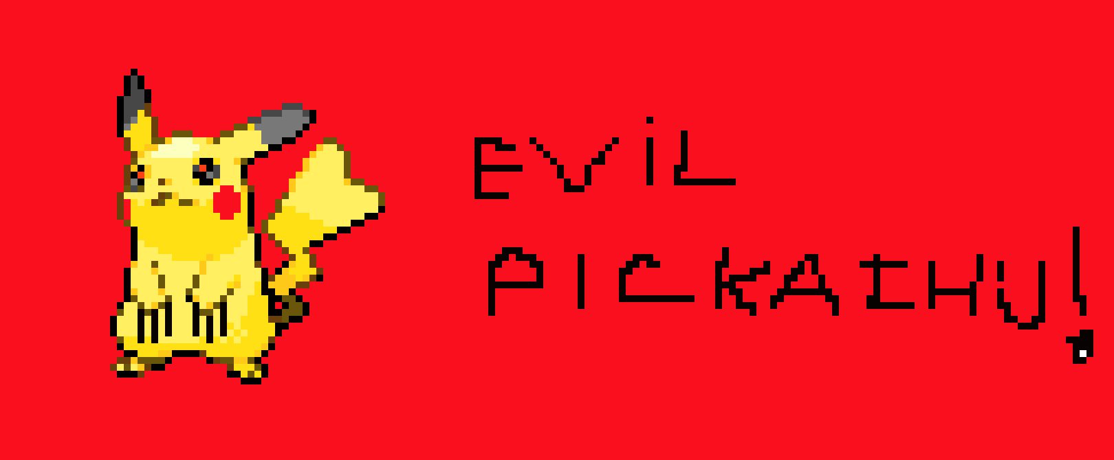 [9664c4] pikachu of EVILNESSSS