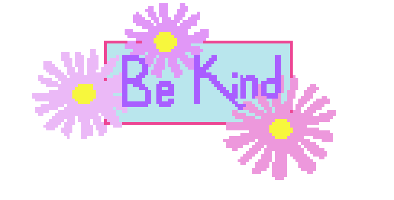 [9664c4] Be Kind