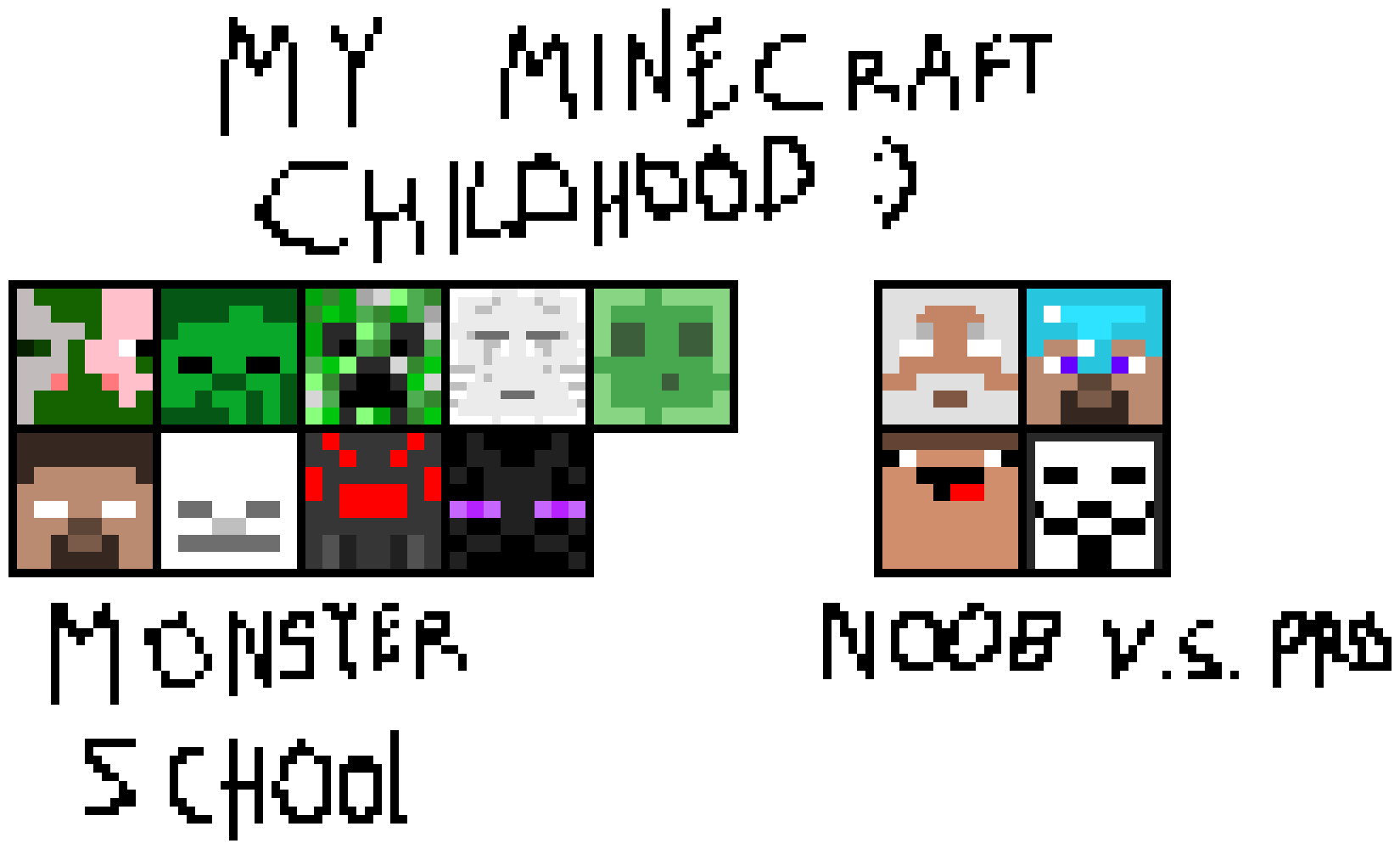 [b7a0d2] My minecraft childhood
