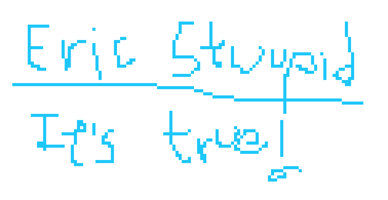 [279c1d] eric stupid