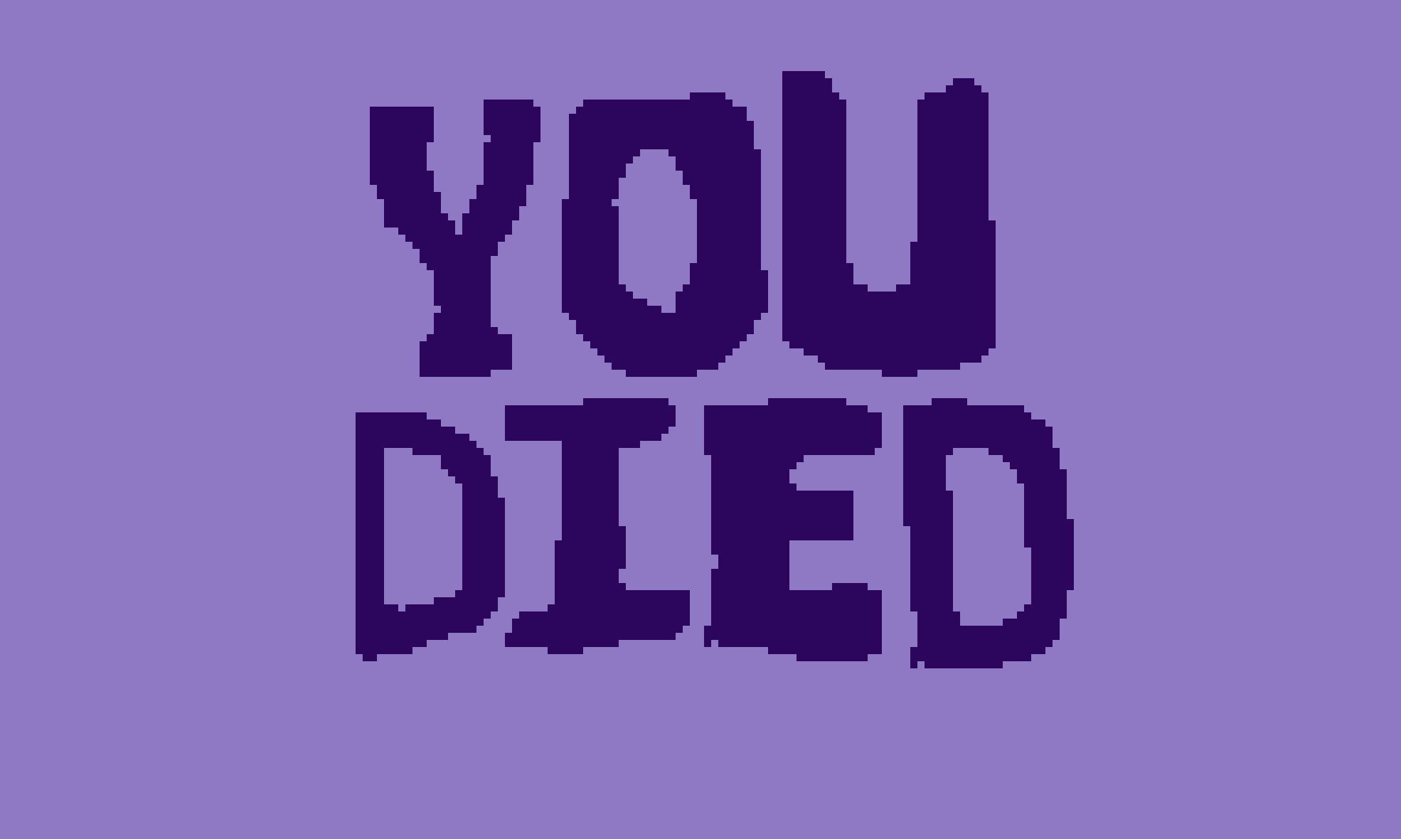 yoU DIED