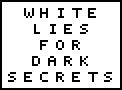 [9664c4] White Lies For Dark Secrets