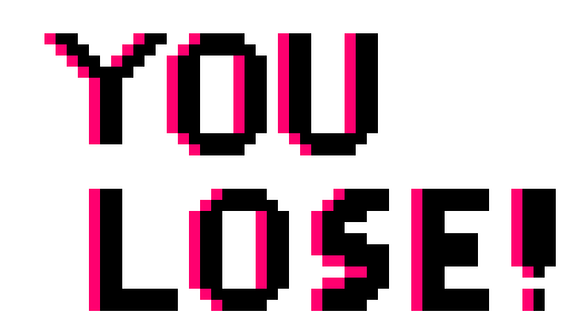 you lose
