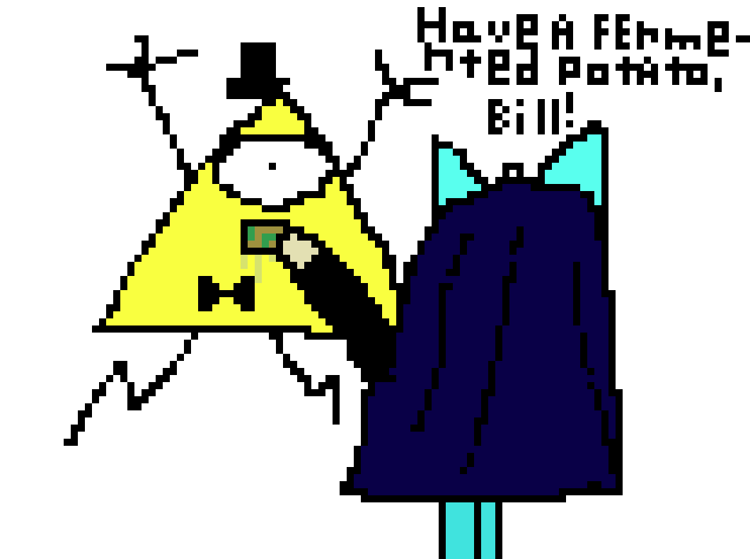 [9664c4] Have a fermented potato, Bill!