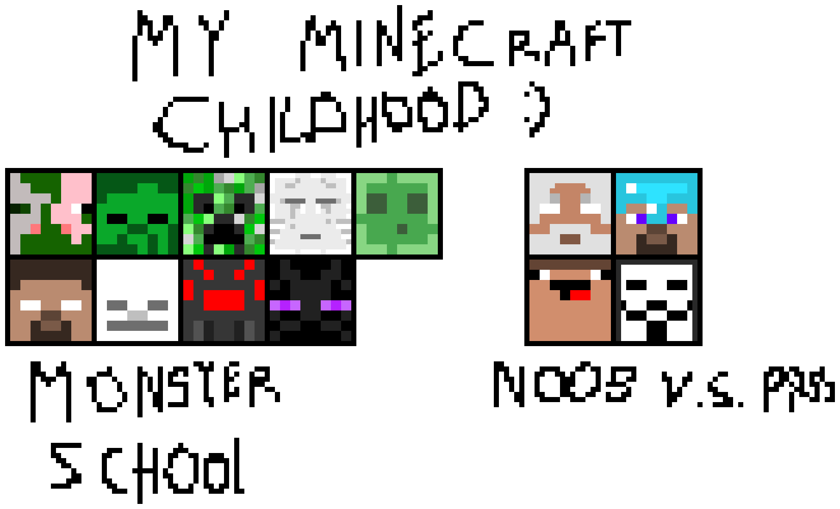 [b7a0d2] My minecraft childhood