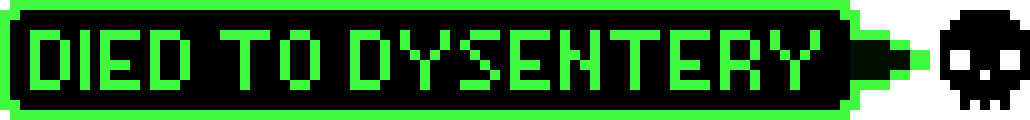 [b60ca2] oregon trail (DIED TO DYSENTERY)