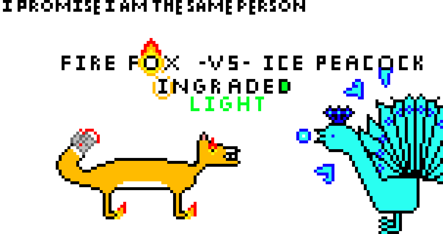 Fire Fox -vs- Ice Peacock Ingraded (light)