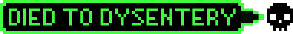 [b60ca2] oregon trail (DIED TO DYSENTERY) fixed