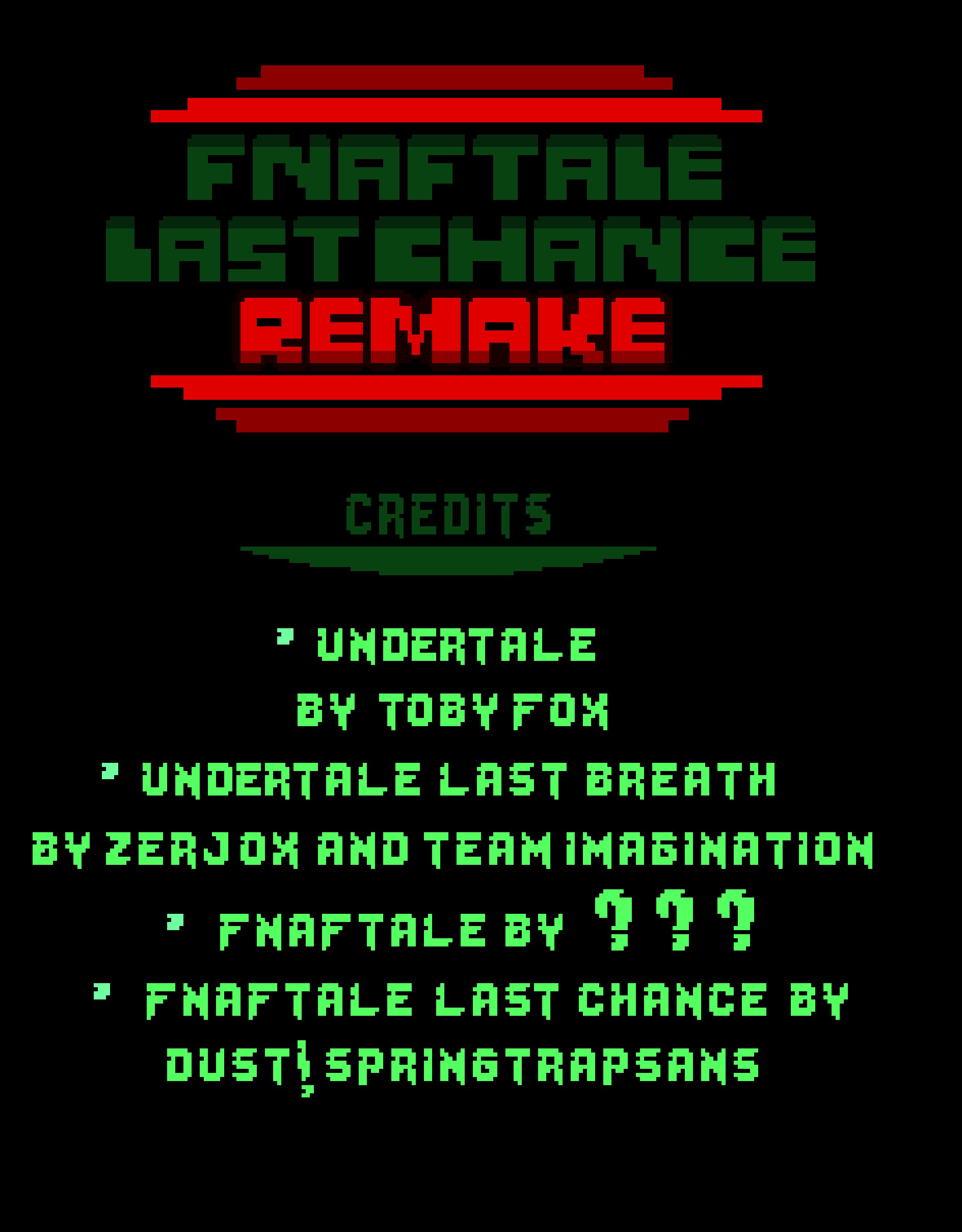 [3c6b30] WIP FnafTale Last Chance Remake Credits
