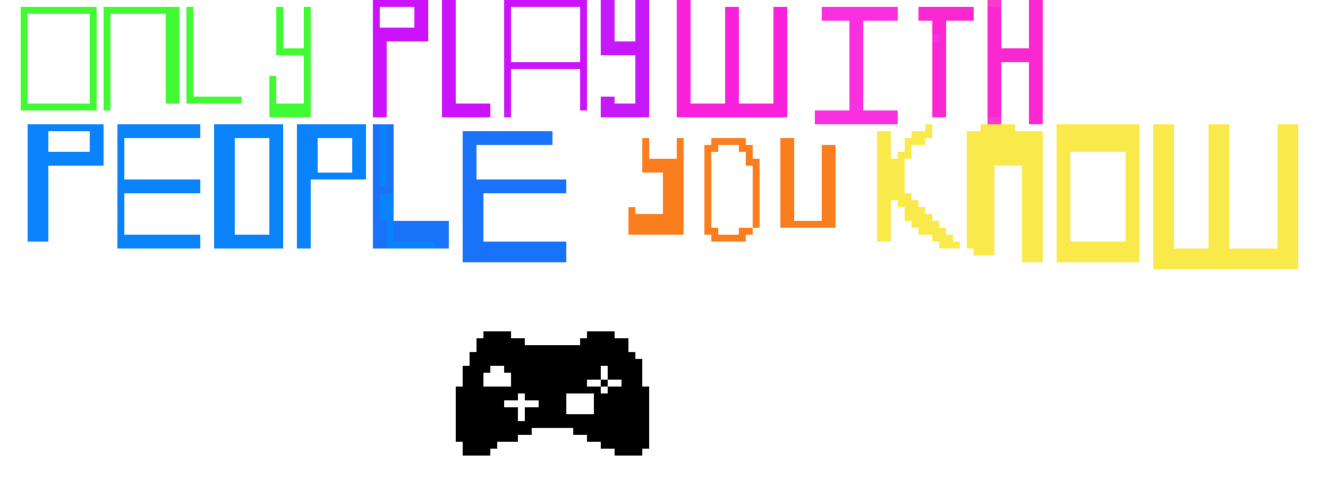 [bc969c] Only play with people you know 