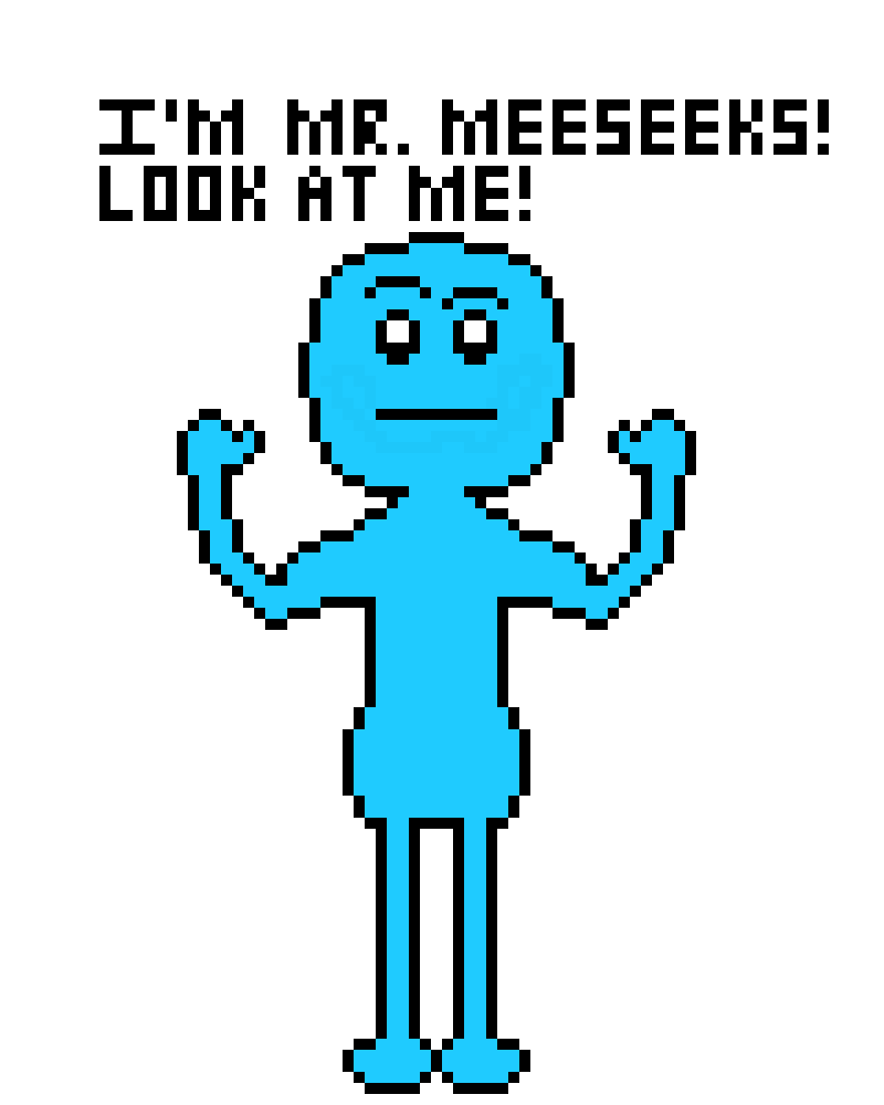 [b48ff1] I`m Mr. Meeseeks! Chris, the irony is that demons don`t care about other demons in mythology but Anti is being scared by another demon!