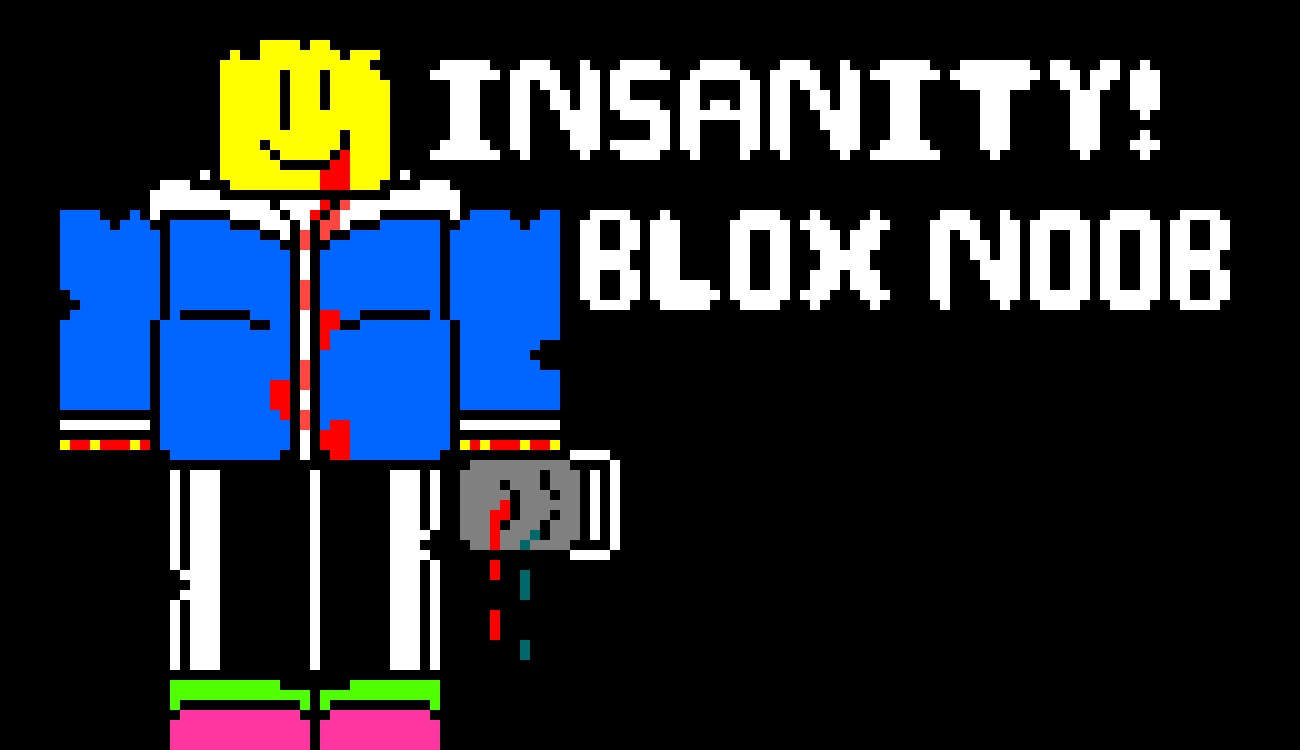 Insanity!Blox Noob