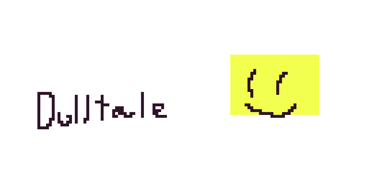 [9664c4] To The Dulltale Creator