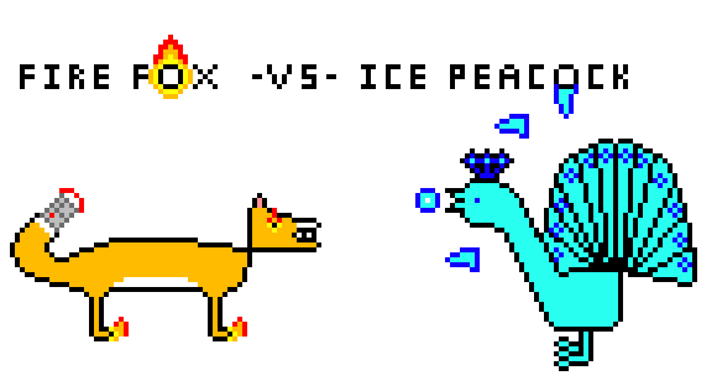Fire Fox -vs- Ice Peacock