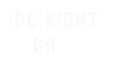 [72d558] Be Right Back