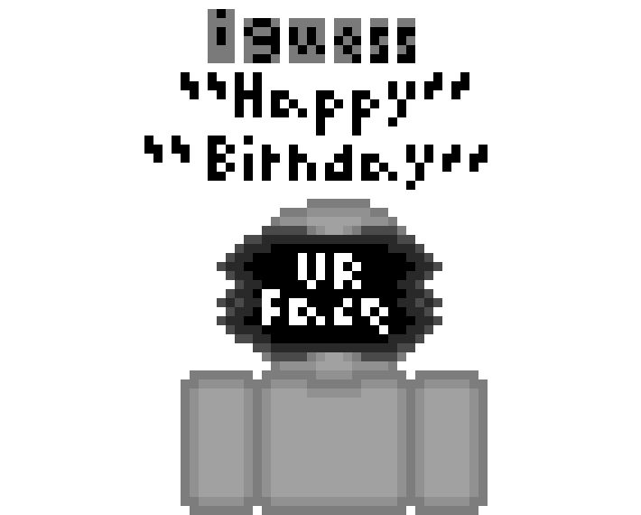 [4ad26b] Robloxian that Aparently says { I Guess " Happy Birthday " }