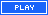[e9da13] PlayButton