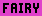 [9664c4] Fairy