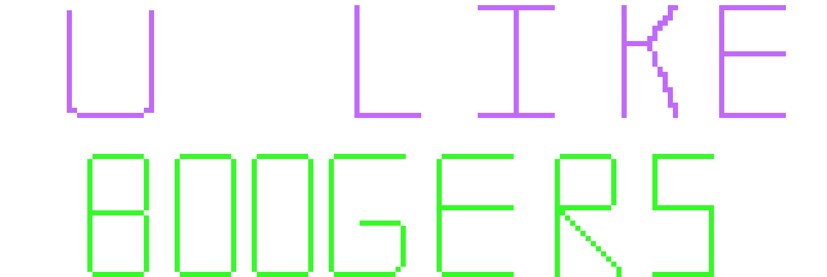 [8c7237] U LIKE BOOGERS