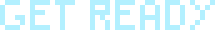 [2931c9] GetReady