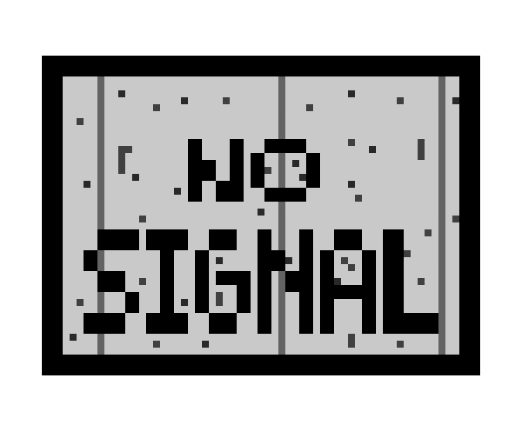 [9664c4] No Signal (WIP) 