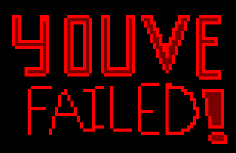 [9664c4] YOU'VE FAILED
