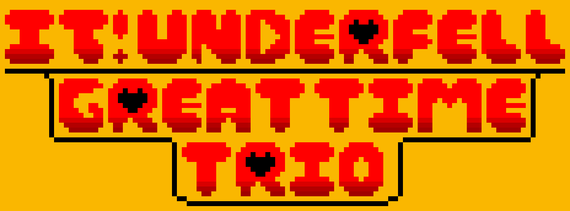 [0ab601] IJ!UnderFell:Great Time Trio Logo