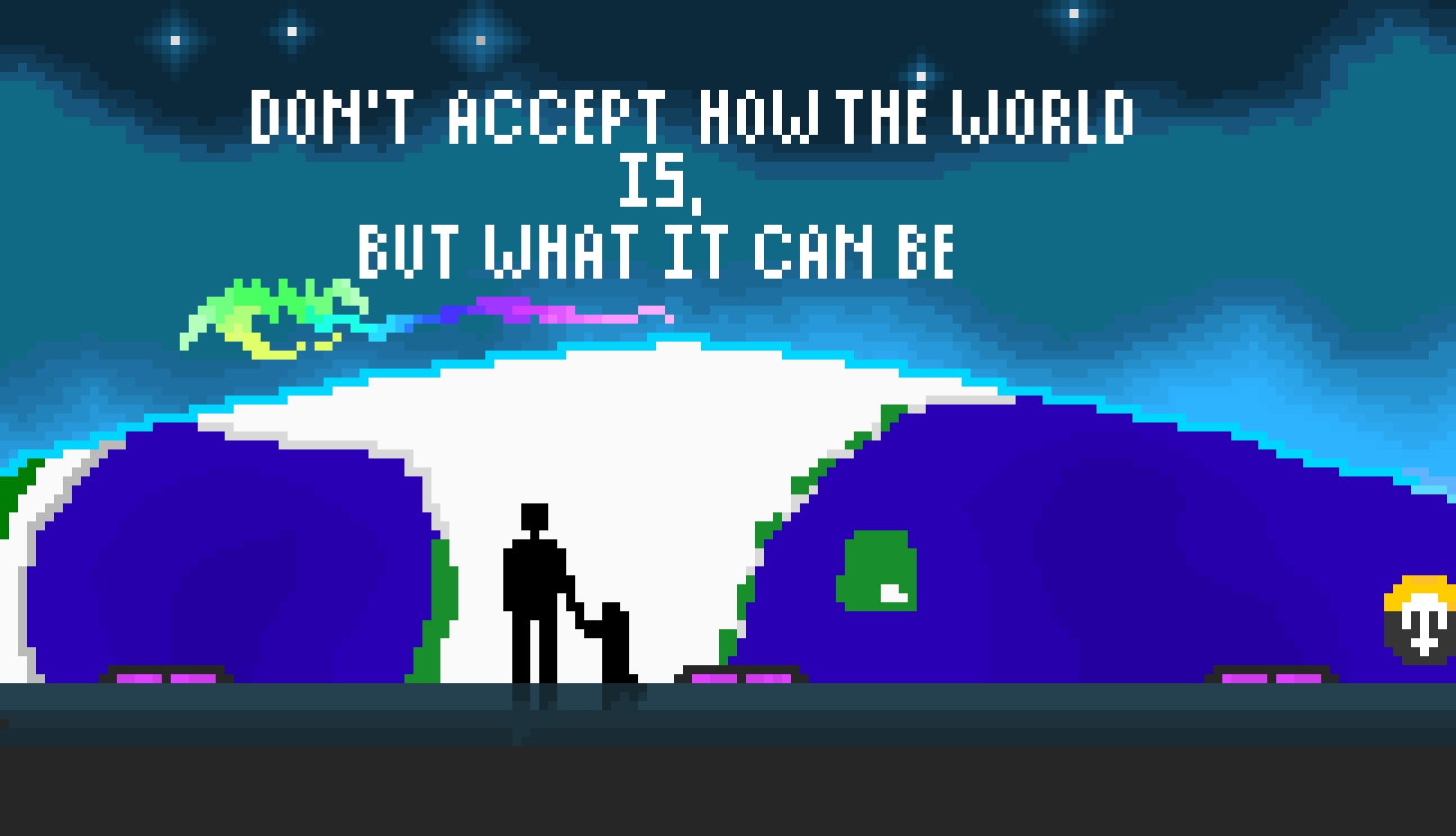 [9664c4] Dont accept how the world is but what it can be