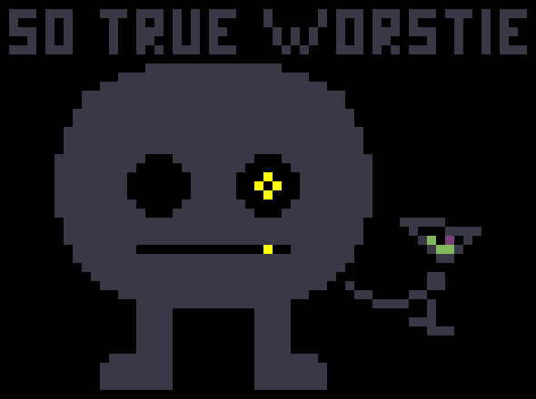 [b7b74f] So True Worstie