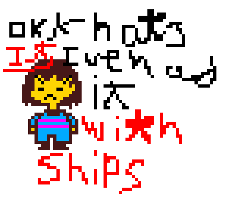 Frisk Hates Ships